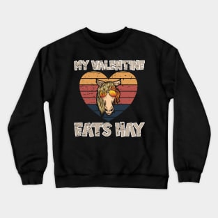 Anti Valentines Day My Valentine Eats Hay Crewneck Sweatshirt